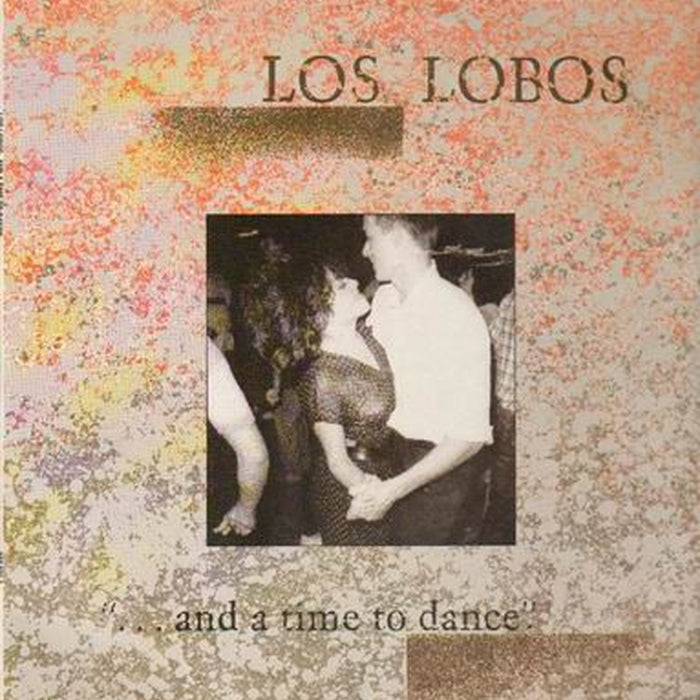 Los Lobos – ... And A Time To Dance (LP, Vinyl Record Album)