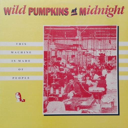 Wild Pumpkins At Midnight – This Machine Is Made Of People (LP, Vinyl Record Album)