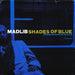 Madlib – Shades Of Blue (Madlib Invades Blue Note) (LP, Vinyl Record Album)