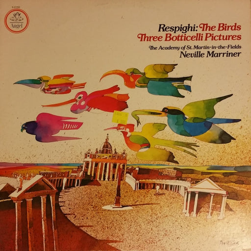 Ottorino Respighi, The Academy Of St. Martin-in-the-Fields, Sir Neville Marriner – The Birds / Three Botticelli Pictures (LP, Vinyl Record Album)