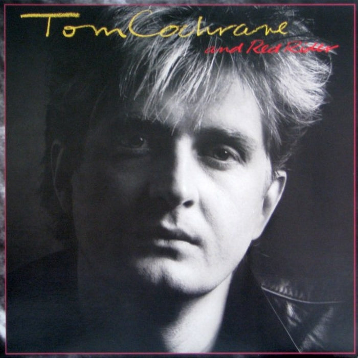 Tom Cochrane, Red Rider – Tom Cochrane And Red Rider (LP, Vinyl Record Album)