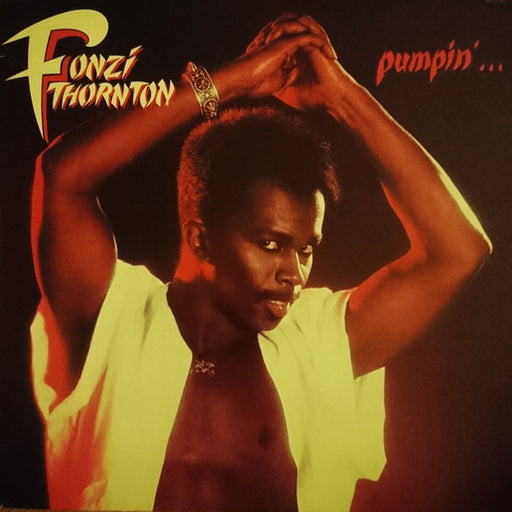 Fonzi Thornton – Pumpin'... Let Me Show U How Ta Do It (LP, Vinyl Record Album)