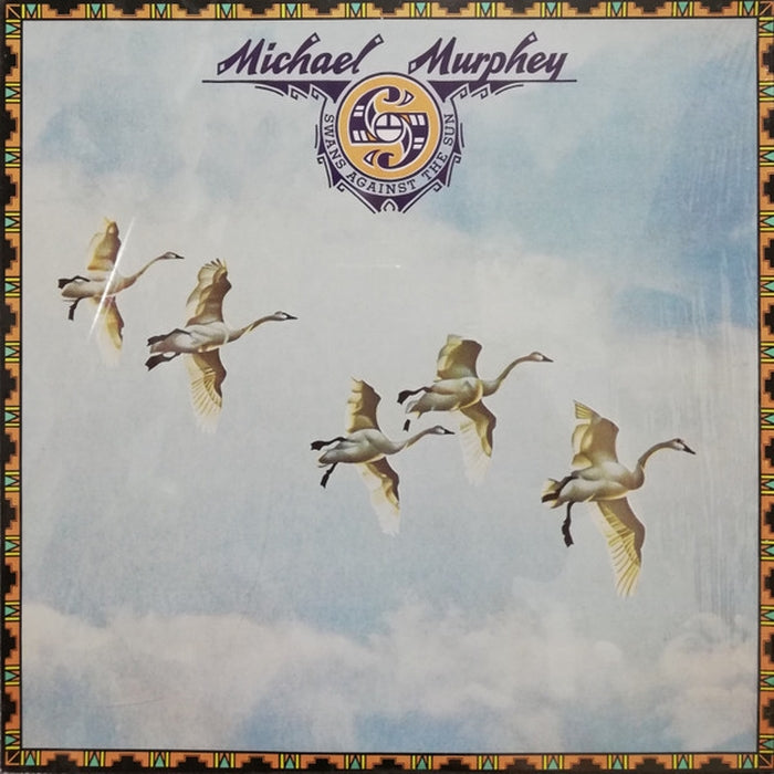 Michael Martin Murphey – Swans Against The Sun (LP, Vinyl Record Album)