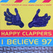 Happy Clappers – I Believe 97 (LP, Vinyl Record Album)