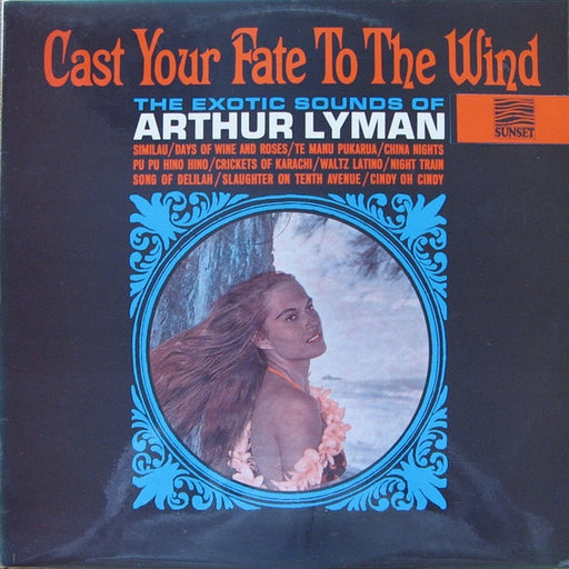 Arthur Lyman – Cast Your Fate To The Wind, The Exotic Sounds Of Arthur Lyman (LP, Vinyl Record Album)