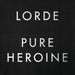 Lorde – Pure Heroine (LP, Vinyl Record Album)