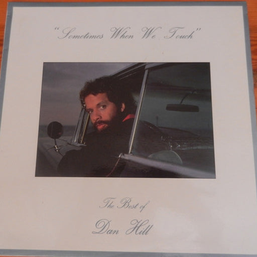 Dan Hill – Sometimes When We Touch: The Best Of Dan Hill (LP, Vinyl Record Album)
