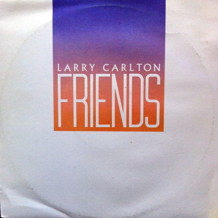 Larry Carlton – Friends (LP, Vinyl Record Album)