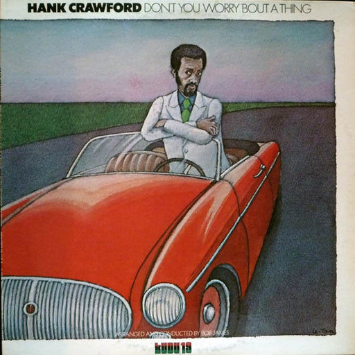 Hank Crawford – Don't You Worry 'Bout A Thing (LP, Vinyl Record Album)