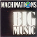 Machinations – Big Music (LP, Vinyl Record Album)