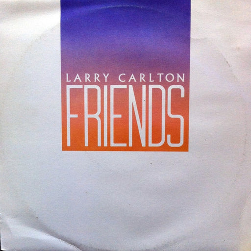 Larry Carlton – Friends (LP, Vinyl Record Album)