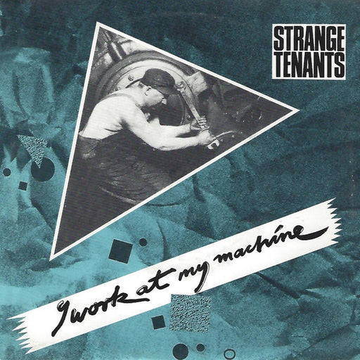 Strange Tenants – I Work At My Machine (LP, Vinyl Record Album)