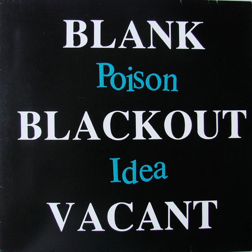 Poison Idea – Blank, Blackout, Vacant (LP, Vinyl Record Album)