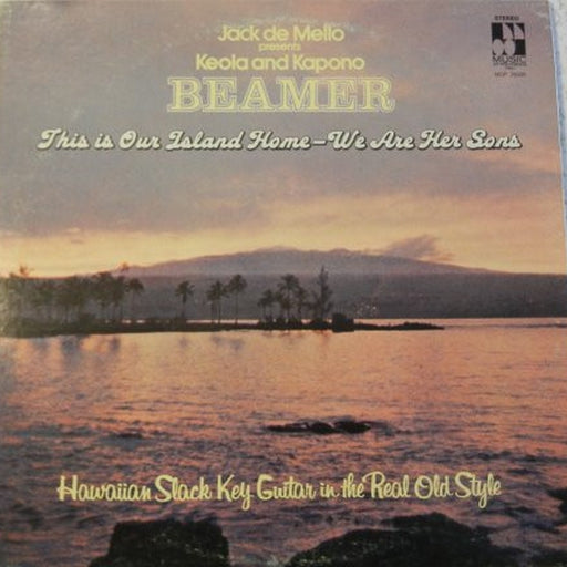 Keola & Kapono Beamer – This Is Our Island Home - We Are Her Sons (LP, Vinyl Record Album)
