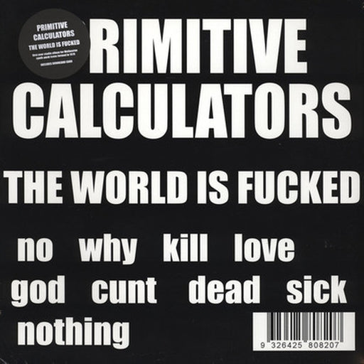 Primitive Calculators – The World Is Fucked (LP, Vinyl Record Album)