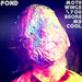 Pond – Moth Wings / You Broke My Cool (LP, Vinyl Record Album)