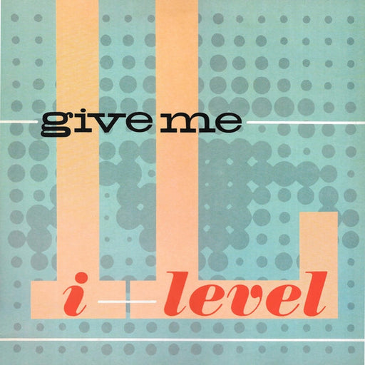 I-Level – Give Me (LP, Vinyl Record Album)