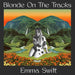 Emma Swift – Blonde On The Tracks (LP, Vinyl Record Album)