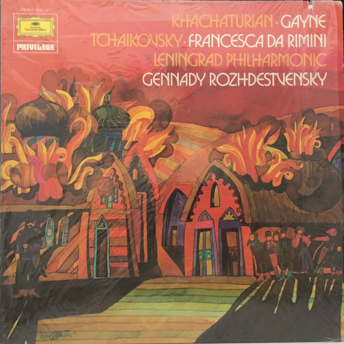 Aram Khatchaturian, Pyotr Ilyich Tchaikovsky, Leningrad Philharmonic Orchestra, Gennadi Rozhdestvensky – Gayne / Francesca Da Rimini (LP, Vinyl Record Album)