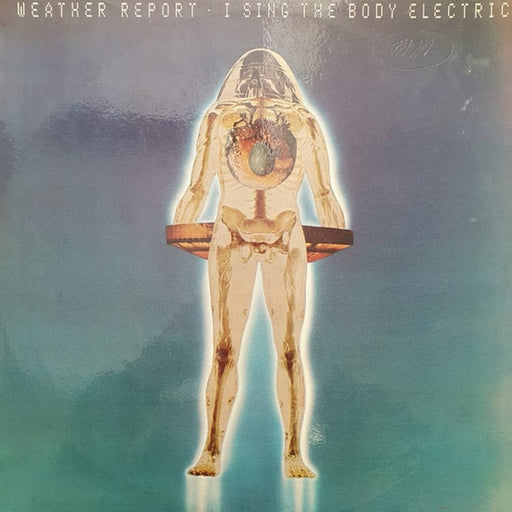 Weather Report – I Sing The Body Electric (LP, Vinyl Record Album)