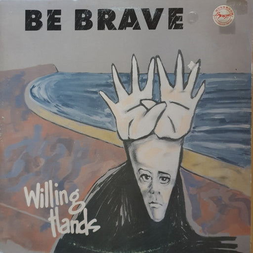 Be Brave – Willing Hands (LP, Vinyl Record Album)