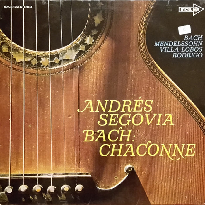 Andrés Segovia, Johann Sebastian Bach, Fernando Sor, Felix Mendelssohn-Bartholdy, Heitor Villa-Lobos, Joaquín Rodrigo – Bach: Chaconne (LP, Vinyl Record Album)