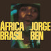 Jorge Ben – África Brasil (LP, Vinyl Record Album)