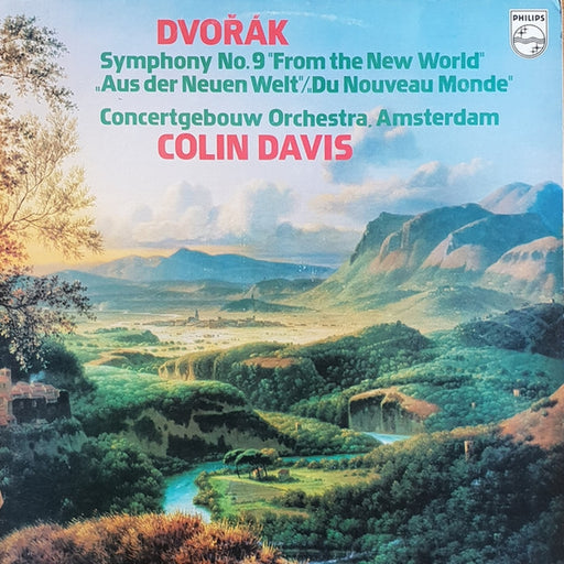 Antonín Dvořák, Concertgebouworkest, Sir Colin Davis – Symphony No.9 "From the New World" = „Aus Der Neuen Welt” = „Du Nouveau Monde” (LP, Vinyl Record Album)