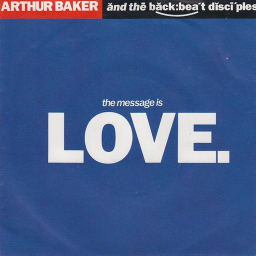 Arthur Baker And The Backbeat Disciples – The Message Is Love. (LP, Vinyl Record Album)