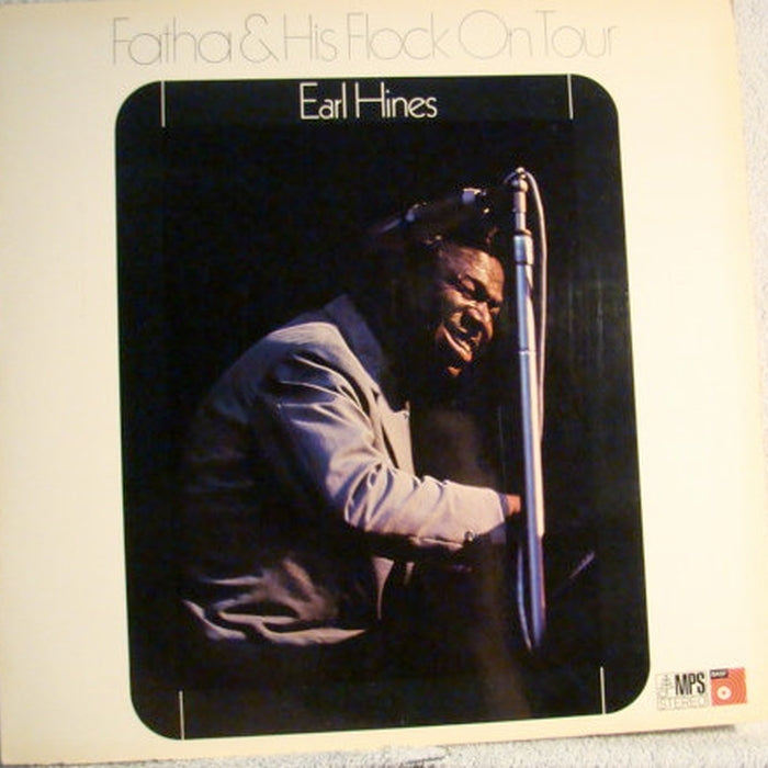 Earl Hines – Fatha & His Flock On Tour (LP, Vinyl Record Album)