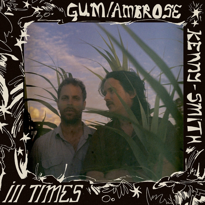 Gum, Ambrose Kenny-Smith – Ill Times (LP, Vinyl Record Album)