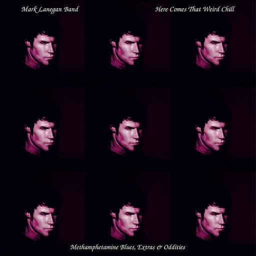 Mark Lanegan Band – Here Comes That Weird Chill (Methamphetamine Blues, Extras & Oddities) (LP, Vinyl Record Album)