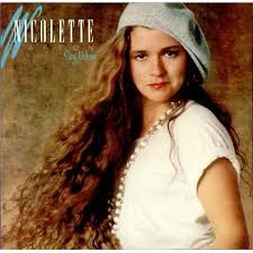 Nicolette Larson – ...Say When (LP, Vinyl Record Album)