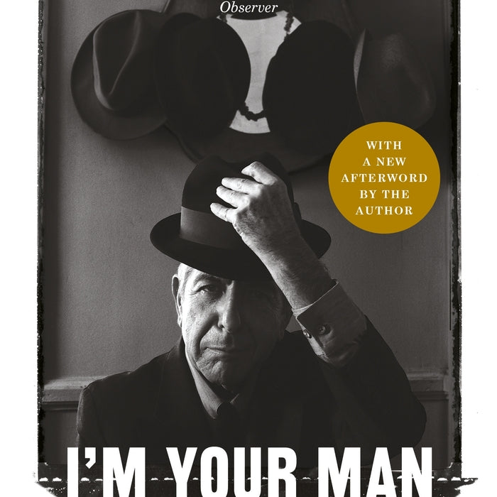 I'm Your Man: The Life of Leonard Cohen - Sylvie Simmons