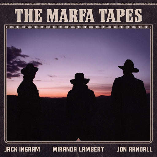 Jack Ingram, Miranda Lambert, Jon Randall – The Marfa Tapes (2xLP) (LP, Vinyl Record Album)