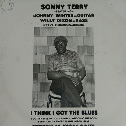 Sonny Terry, Johnny Winter, Willie Dixon, Styve Homnick – I Think I Got The Blues (LP, Vinyl Record Album)