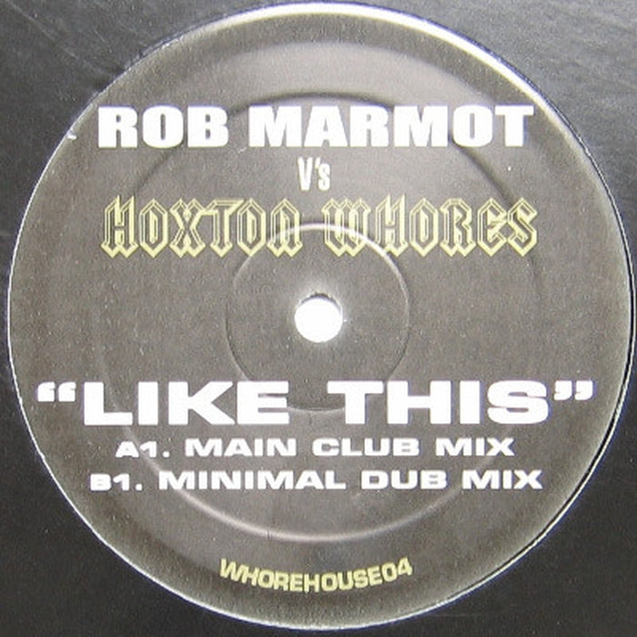 Rob Marmot, Hoxton Whores – Like This (LP, Vinyl Record Album)