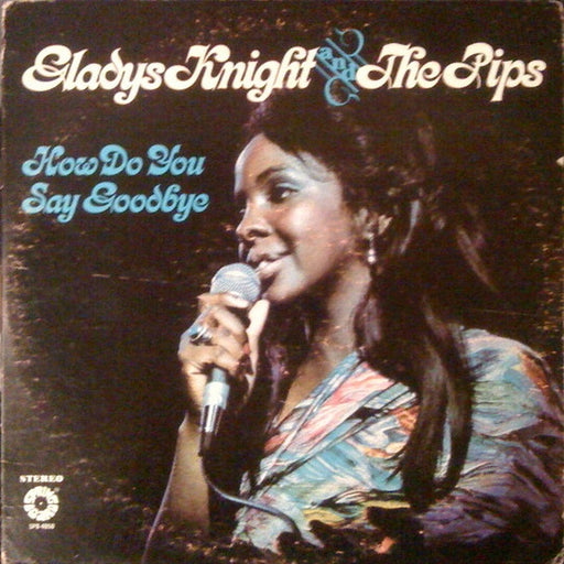 Gladys Knight And The Pips – How Do You Say Goodbye (LP, Vinyl Record Album)