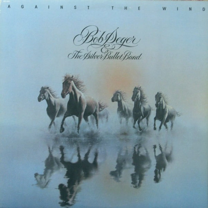 Bob Seger And The Silver Bullet Band – Against The Wind (LP, Vinyl Record Album)